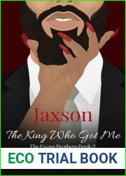 Jaxson, The King Who Got Me: The Evans Brothers Book 2 (The Evans Family Book 3)