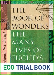 The Book of Wonders: The Many Lives of Euclid|s Elements