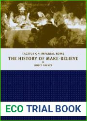 The History of Make-Believe: Tacitus on Imperial Rome