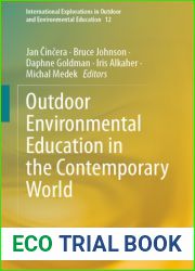 Outdoor Environmental Education in the Contemporary World (International Explorations in Outdoor and Environmental Education, 12)