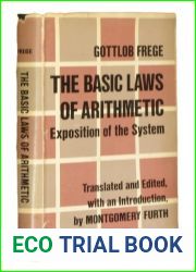 Rare THE BASIC LAWS OR ARITHMETIC, EXPOSITION OF THE SYSTEM 1st edit 1 print University of California Press, Berkeley [Hardcover] Gottlob Frege [Hardcover] Gottlob Frege