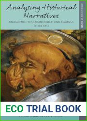 Analysing Historical Narratives: On Academic, Popular and Educational Framings of the Past (Making Sense of History, 40)