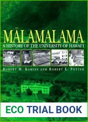 Malamalama: A History of the University of Hawai|i by Kamins, Robert M., Potter, Robert E., University of Hawaii (September 1, 1998) Hardcover