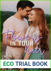 Flowers in Your Hair: A Small Town Romance (Ivy Ridge Book 1)