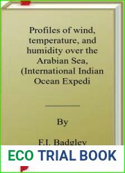 Profiles of wind, temperature, and humidity over the Arabian Sea, (International Indian Ocean Expedition meteorological monographs)