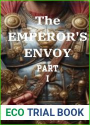 The Emperor|s Envoy: Part 1