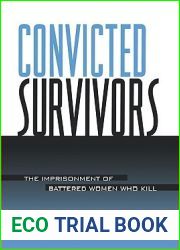 Convicted Survivors (Suny Series in Women, Crime, and Criminology)