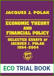 Economic Theory and Financial Policy: Selected Essays of Jacques J. Polak, 1994-2004