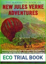 The Mammoth Book of New Jules Verne Adventures: Return to the Center of the Earth and Other Extraordinary Voyages, New Tales by the Heirs of Jules Verne