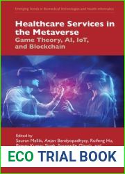 Healthcare Services in the Metaverse: Game Theory, AI, IoT, and Blockchain (Emerging Trends in Biomedical Technologies and Health informatics)