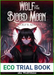 The Wolf|s Advance: A Blood Magic Lycanthrope LitRPG (Wolf of the Blood Moon Book 2)