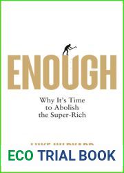 Enough: Why It|s Time to Abolish the Super-Rich