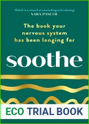 Soothe: The book your nervous system has been longing for