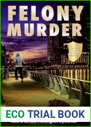 Felony Murder: A C.o.P. on the Scene Mystery (The C.o.P. on the Scene Mysteries Book 4)