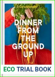 The Vegetable Eater: The New Playbook for Cooking Vegetarian