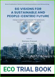 6G Visions for a Sustainable and People-centric Future: From Communications to Services, the CONASENSE Perspective (River Publishers Series in Communications and Networking)