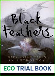 Black Feathers: Dark Avian Tales: An Anthology