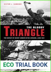 Bloody Triangle: The Defeat of Soviet Armor in the Ukraine, June 1941