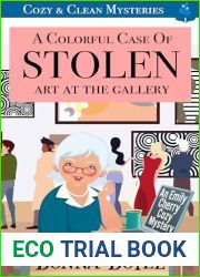 A Colorful Case of Stolen Art At The Gallery: Cozy and Clean Mysteries (An Emily Cherry Cozy Mystery Book 6)