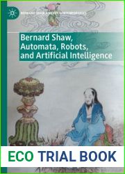 Bernard Shaw, Automata, Robots, and Artificial Intelligence (Bernard Shaw and His Contemporaries)
