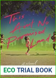 This Ain|t No Promised Land: A Novel