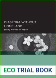 Diaspora without Homeland: Being Korean in Japan (Global, Area, and International Archive)