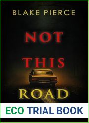 Not This Road (A Rachel Blackwood Suspense Thriller - Book Four)