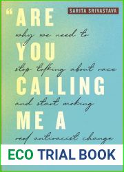 and quot;Are You Calling Me a Racist? and quot;: Why We Need to Stop Talking about Race and Start Making Real Antiracist Change