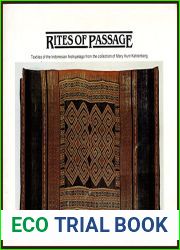 Rites of Passage Textiles of the Indonesian Archipelago from the Collection of Mary Hunt Kahlenberg