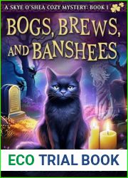 Bogs, Brews, and Banshees: A Skye O|Shea Paranormal Cozy Mystery (The Skye O|Shea Paranormal Cozy Mystery Series Book 1)