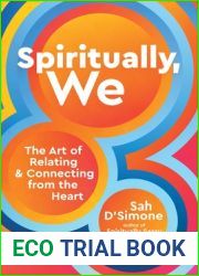 Spiritually, We: The Art of Relating and Connecting from the Heart