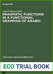 Pragmatic Functions in a Functional Grammar of Arabic (Functional Grammar Series [FGS], 8)