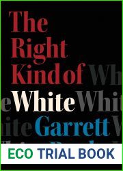 The Right Kind of White: A Memoir