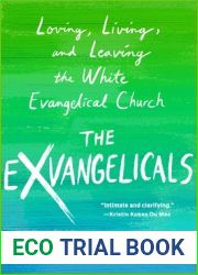 The Exvangelicals: Loving, Living, and Leaving the White Evangelical Church