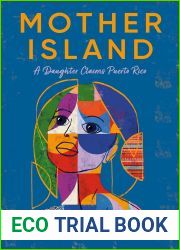 Mother Island: A Daughter Claims Puerto Rico