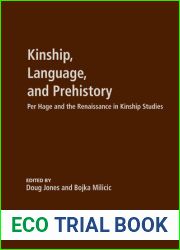 Kinship, Language, and Prehistory: Per Hage and the Renaissance in Kinship Studies