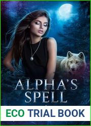 Alpha|s Spell (Alphas Everlasting Book 4)
