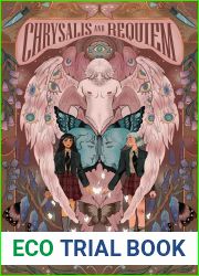 Chrysalis and Requiem