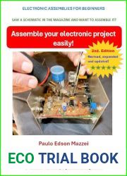 Assemble your electronic project easily!: Electronic Assemblies for Beginners Translate: and quot;Saw a schematic in the magazine and want to make it work? See how to do it step by step!!