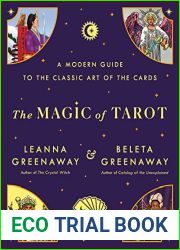 The Magic of Tarot: A Modern Guide to the Classic Art of the Cards
