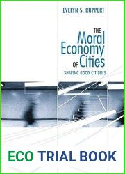 The Moral Economy of Cities: Shaping Good Citizens (Cultural Spaces)