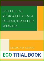 Political Morality in a Disenchanted World