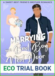 Marrying the Bad Boy Next Door: A Sweet Best Friend|s Brother Romance