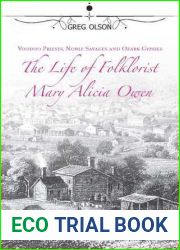 Voodoo Priests, Noble Savages, and Ozark Gypsies: The Life of Folklorist Mary Alicia Owen (Volume 1) (Missouri Biography Series)