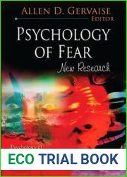 Psychology of Fear: New Research (Psychology of Emotions, Motivations and Actions)