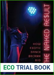 The Naked Result: How Exotic Dance Became Big Business