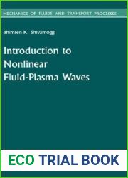 Introduction to Nonlinear Fluid-Plasma Waves (Mechanics of Fluids and Transport Processes, Vol. 8) by Bhimsen K. Shivamoggi (1988-09-30)