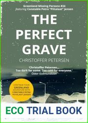 The Perfect Grave: A Constable Petra Jensen Novella (Greenland Missing Persons Book 24)