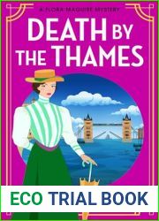Death by the Thames: A completely gripping historical cozy crime from Anita Davison for 2024 (The Flora Maguire Mysteries Book 4)