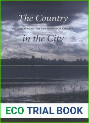 The Country in the City: The Greening of the San Francisco Bay Area (Weyerhaeuser Environmental Books)
